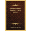 Los Espatriados O Zulema U Gazul (1834) - Paperback