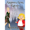 Grannies, Guns and Ghosts: An Agnes Barton Mystery - Paperback