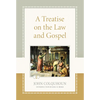 A Treatise on the Law and Gospel - Hardcover