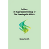 Letters of Major Jack Downing, of the Downingville Militia - Paperback