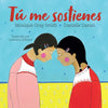 Tú Me Sostienes - Hardcover