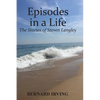 Episodes in a Life: The Stories of Steven Langley - Paperback