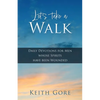 Let's take a Walk: Daily Devotions for Men whose Spirits have been Wounded - Paperback