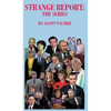 Strange Report: The Series - Hardcover