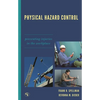 Physical Hazard Control: Preventing Injuries in the Workplace - Paperback