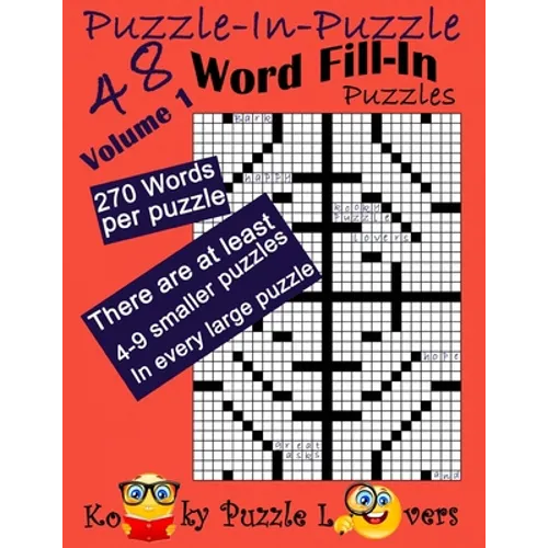 Puzzle-in-Puzzle Word Fill-In, Volume 1, Over 270 words per puzzle - Paperback