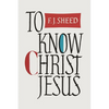 To Know Christ Jesus - Paperback
