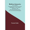 Medicina Gymnastica; or, A treatise concerning the power of exercise, with respect to the animal oeconomy; and the great necessity of it in the cure o - Paperback