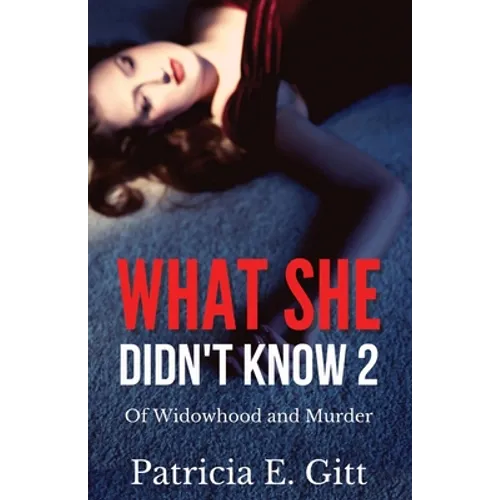 What She Didn't Know 2 Of Widowhood and Murder - Paperback