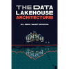 The Data Lakehouse Architecture - Paperback