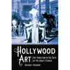 Hollywood Art: Art Direction in the Days of the Great Studios - Paperback