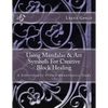 Using Mandalas & Art Symbols For Creative Block Healing: A Scientifically Proven Quantitative Study - Paperback