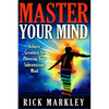 Master Your Mind: Achieve Greatness by Powering Your Subconscious Mind - Paperback