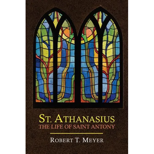 St. Athanasius: The Life of St. Anthony - Paperback