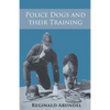Police Dogs and their Training - Paperback