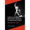A Nervous Man Shouldn't Be Here in the First Place: The Life of Bill Baggs - Paperback