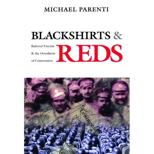 Blackshirts and Reds: Rational Fascism and the Overthrow of Communism - Paperback