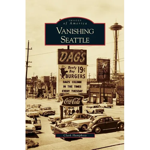 Vanishing Seattle - Hardcover