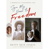 Sign My Name to Freedom: A Memoir of a Pioneering Life - Paperback