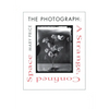 The Photograph the Photograph the Photograph: A Strange, Confined Space a Strange, Confined Space a Strange, Confined Space - Paperback