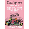 Editing 101: Tips and Strategies for Working with Writers - Paperback