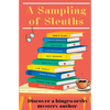 A Sampling of Sleuths: Discover a Bingeworthy Mystery Author - Paperback