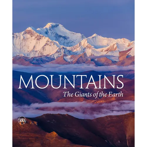 Mountains: The Giants of Nature - Hardcover