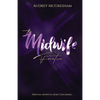The Midwife Factor: Spiritual Midwives, More than Babies... - Paperback