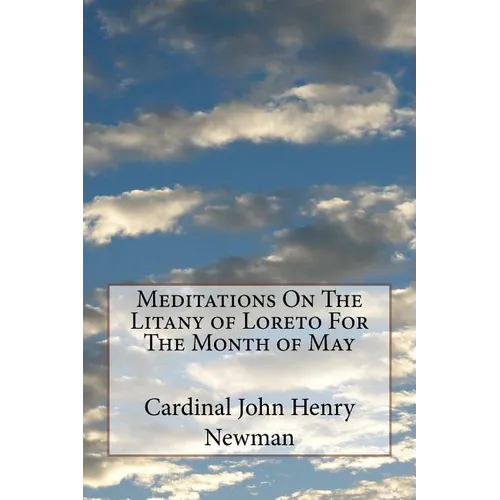 Meditations On The Litany of Loreto For The Month of May - Paperback