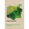 Engineering Asia: Technology, Colonial Development, and the Cold War Order - Paperback