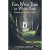 From White Trash to White Coat: The Birth of Catherine's Purpose - Paperback