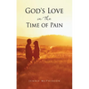 God's Love in the Time of Pain - Paperback