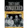 They Have Conquered Part One - Paperback