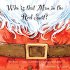 Who is that Man in the Red Suit?: The Story of How Saint Nicholas Became Santa - Paperback