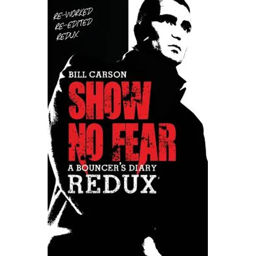 Show No Fear Redux: Bouncers diary - Paperback