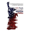 Constitutional Democracy and Judicial Supremacy: John Rawls and the Transformation of American Politics - Hardcover