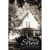 Main Street: A Gables and Gingerbread Story - Paperback