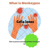 What Is Monkeypox: How to protect yourself and what to look out for. Guidelines for safety - Paperback