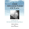 Abandoned Ocean: A History of United States Maritime Policy - Paperback