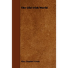 The Old Irish World - Paperback