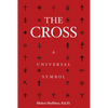 The Cross: A Universal Symbol - Paperback