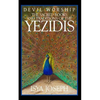 Devil Worship: The Sacred Books and Traditions of the Yezidis - Paperback