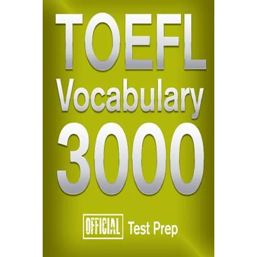 Official TOEFL Vocabulary 3000: Become a True Master of TOEFL Vocabulary! - Paperback