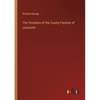 The Visitation of the County Palatine of Lancaster - Paperback