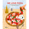 We Love Pizza: Everything You Want to Know about Your Number One Food - Hardcover