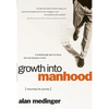 Growth Into Manhood: Resuming the Journey - Paperback