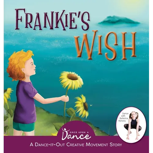 Frankie's Wish: A Wander in the Wonder (A Dance-It-Out Creative Movement Story) - Hardcover