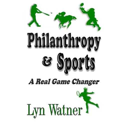 Philanthropy & Sports: A Real Game Changer - Paperback