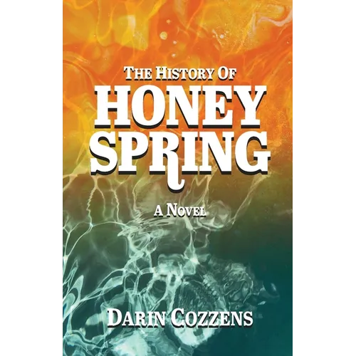 The History of Honey Spring - Paperback