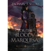 For the Bloody Marquesa! - Hardcover